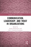 Communication, Leadership and Trust in Organizations (eBook, PDF)