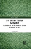 Sufism in Ottoman Damascus (eBook, ePUB)