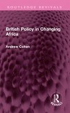 British Policy in Changing Africa (eBook, ePUB)