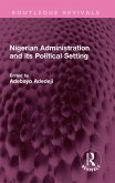 Nigerian Administration and its Political Setting (eBook, PDF)