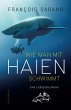 Wie man mit Haien schwimmt (eBook, ePUB) - Bild 1