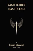 Each Tether Has Its End [Short Story] (eBook, ePUB)