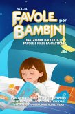 Favole per Bambini Una grande raccolta di favole e fiabe fantastiche. (Vol.34) (eBook, ePUB)