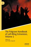 The Palgrave Handbook of Left-Wing Extremism, Volume 1 (eBook, PDF)