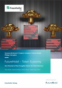 FutureHotel - Token Economy. (eBook, PDF) - Borkmann, Vanessa; Schubert, Frederic; Pardek, Carina; Ciziroglou, Philipp