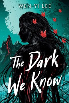 The Dark We Know (eBook, ePUB) - Lee, Wen-Yi