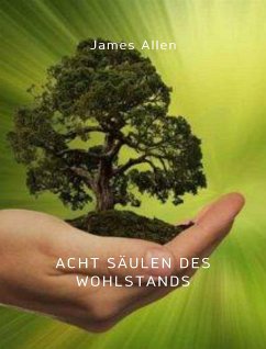 Acht Säulen des Wohlstands (übersetzt) (eBook, ePUB) - Allen, James