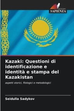 Kazaki: Questioni di identificazione e identità e stampa del Kazakistan - Sadykov, Seidulla