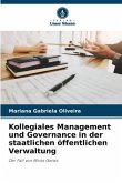 Kollegiales Management und Governance in der staatlichen öffentlichen Verwaltung