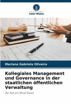Kollegiales Management und Governance in der staatlichen öffentlichen Verwaltung - Oliveira, Mariana Gabriela