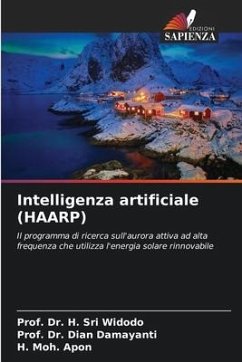 Intelligenza artificiale (HAARP) - Widodo, Prof. Dr. H. Sri;Damayanti, Dian;Apon, H. Moh.