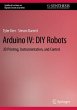 Arduino IV: DIY Robots - Bild 1