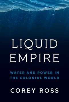 Liquid Empire (eBook, PDF) - Ross, Corey