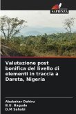 Valutazione post bonifica del livello di elementi in traccia a Dareta, Nigeria