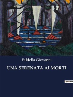 UNA SERENATA AI MORTI - Giovanni, Faldella