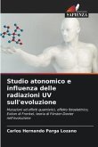 Studio atonomico e influenza delle radiazioni UV sull'evoluzione