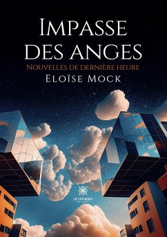 Impasse des anges: Nouvelles de dernière heure - Eloïse Mock
