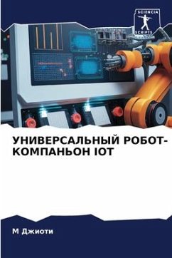 UNIVERSAL'NYJ ROBOT-KOMPAN'ON IOT - Dzhioti, M