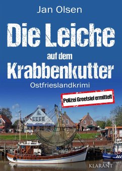 Die Leiche auf dem Krabbenkutter. Ostfrieslandkrimi - Olsen, Jan