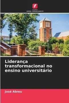 Liderança transformacional no ensino universitário - Abreu, José