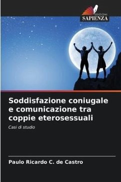 Soddisfazione coniugale e comunicazione tra coppie eterosessuali - C. de Castro, Paulo Ricardo