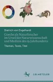 Goethe als Naturforscher im Urteil der Naturwissenschaft und Medizin des 19. Jahrhunderts