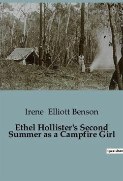 Ethel Hollister's Second Summer as a Campfire Girl - Elliott Benson, Irene