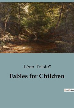 Fables for Children - Tolstoï, Léon