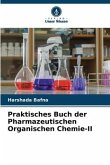 Praktisches Buch der Pharmazeutischen Organischen Chemie-II