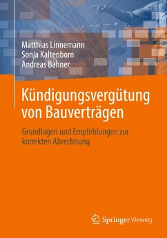 Kündigungsvergütung von Bauverträgen - Linnemann, Matthias;Kaltenborn, Sonja;Bahner, Andreas