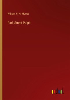 Park-Street Pulpit - Murray, William H. H.