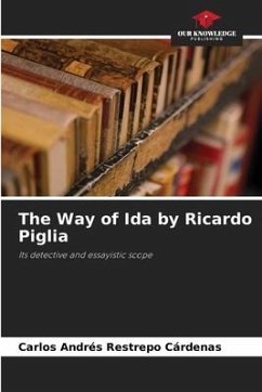 The Way of Ida by Ricardo Piglia - Restrepo Cárdenas, Carlos Andrés