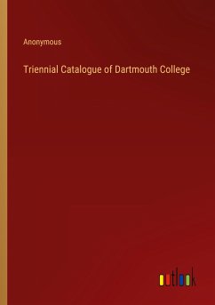 Triennial Catalogue of Dartmouth College - Anonymous