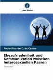 Ehezufriedenheit und Kommunikation zwischen heterosexuellen Paaren