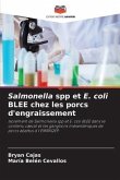 Salmonella spp et E. coli BLEE chez les porcs d'engraissement