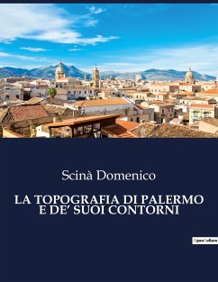 LA TOPOGRAFIA DI PALERMO E DE¿ SUOI CONTORNI - Domenico, Scinà
