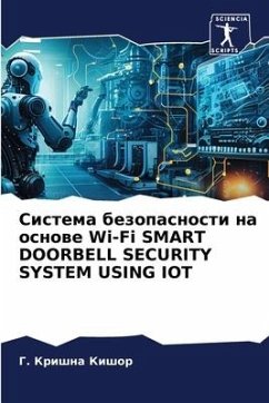 Sistema bezopasnosti na osnowe Wi-Fi SMART DOORBELL SECURITY SYSTEM USING IOT - Kishor, G. Krishna