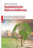 Kapitalistische Naturverhältnisse Kapitalistische Naturverhältnisse