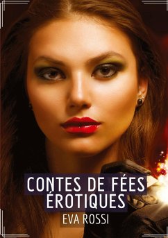 Contes de Fées Érotiques - Rossi, Eva