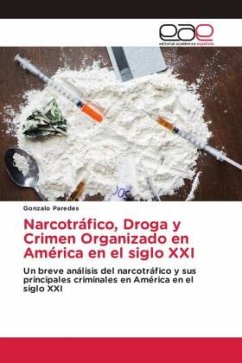 Narcotráfico, Droga y Crimen Organizado en América en el siglo XXI