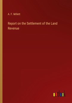 Report on the Settlement of the Land Revenue