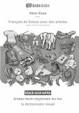 BABADADA black-and-white, Akan Kasa - Français de Suisse avec des articles, krataa ns¿m nkyer¿se¿ w¿ mu - le dictionnaire visuel