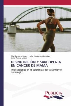 DESNUTRICIÓN Y SARCOPENIA EN CÁNCER DE MAMA - López, Pilar Pacheco;González, Lydia Fructuoso;López, Javier Artero