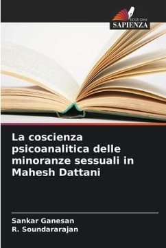 La coscienza psicoanalitica delle minoranze sessuali in Mahesh Dattani - Ganesan, Sankar;Soundararajan, R.