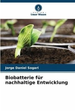 Biobatterie für nachhaltige Entwicklung - Sogari, Jorge Daniel