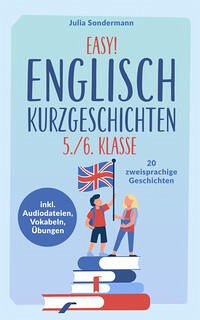 Easy! Englisch Kurzgeschichten 5./6. Klasse - Sondermann, Julia