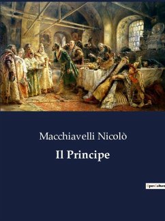 Il Principe - Nicolò, Macchiavelli