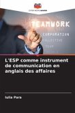 L'ESP comme instrument de communication en anglais des affaires