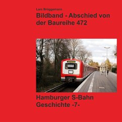 Bildband - Abschied von der Baureihe 472 - Brüggemann, Lars