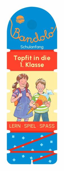 Bandolo. Topfit in die 1. Klasse Bandolo. Topfit in die 1. Klasse